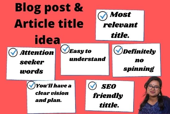I will create the unique SEO friendly blog post and article title according to nichePicture